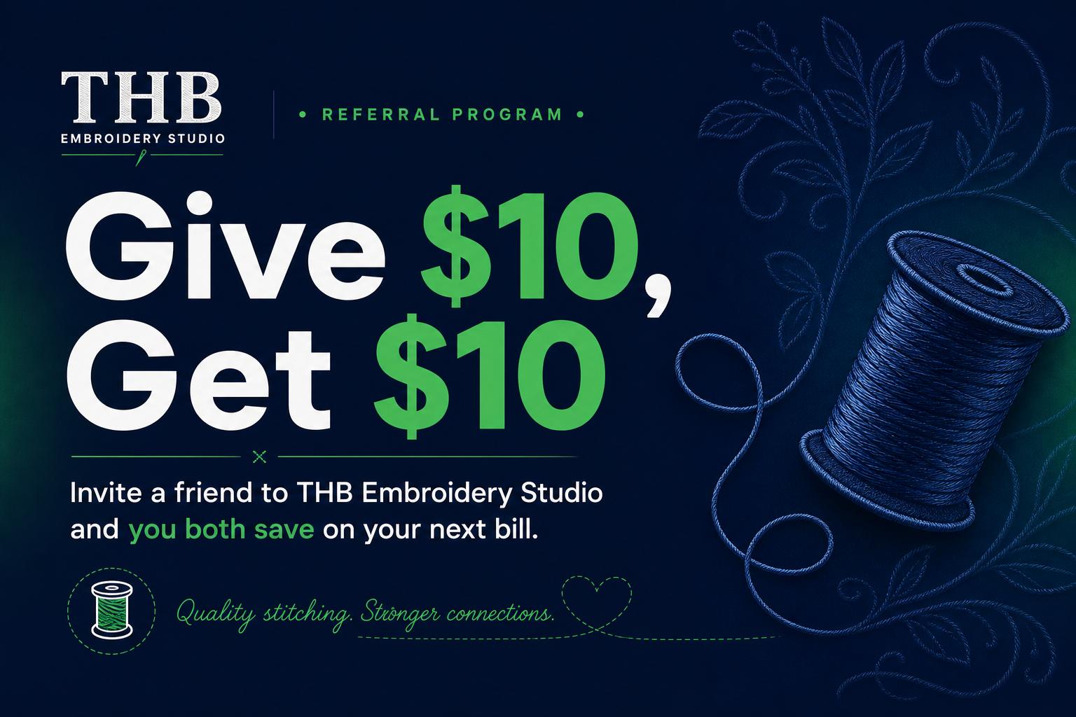 Give $10, Get $10 — invite a friend to THB Embroidery Studio and you both save